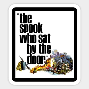 The Spook Who Sat By The Door Sticker